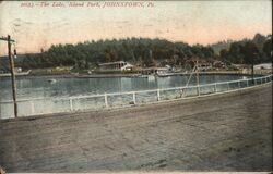 The Lake, Island Park, Johnstown, PA Pennsylvania Postcard Postcard Postcard