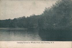 Camping Ground at Whaley Pond, near Pawling, N.Y. Postcard