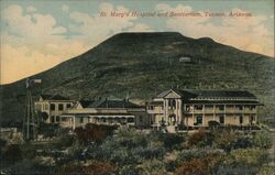 St. Mary's Hospital and Sanitarium, Tucson, Arizona Postcard Postcard Postcard