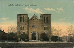 Catholic Cathedral, Tucson, Arizona Postcard Postcard Postcard