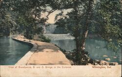 View of Brandywine, B. and O. Bridge, Wilmington, Delaware Postcard