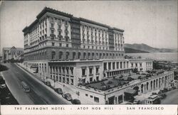 Fairmont Hotel Atop Nob Hill, San Francisco, CA Postcard