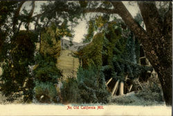 An Old California Mill Scenic, CA Postcard Postcard