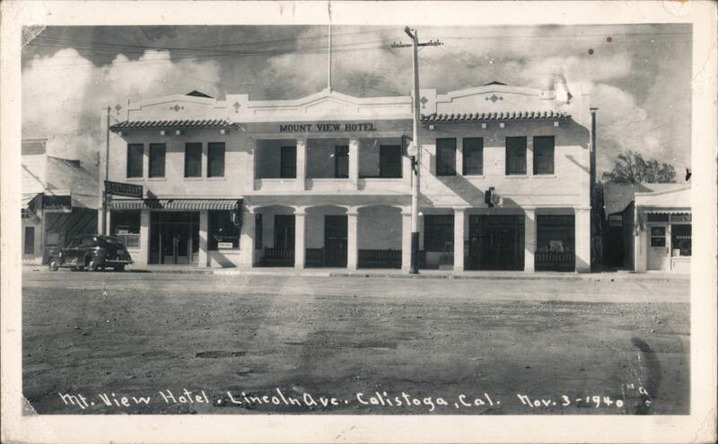 Mount View Hotel, Lincoln Ave., Calistoga, CA California Postcard