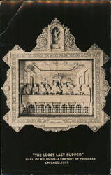 "The Lord's Last Supper", Hall of Religion, Chicago, 1933 Postcard