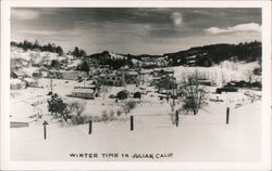 Winter Time in Julian, Calif. California Postcard Postcard Postcard