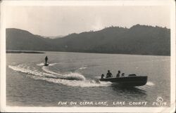 Fun on Clear Lake, Lake County, CA Postcard