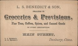 L. S. Benedict & Son, Groceries & Provisions, Danbury CT Trade Card Trade Card