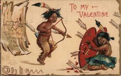 To My Valentine, Strenuous Life, Native American Cupid Children Postcard Postcard Postcard