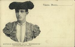 Antonio Barrera "Barrerita" Captain and Matador Tijuana, Mexico Postcard Postcard Postcard