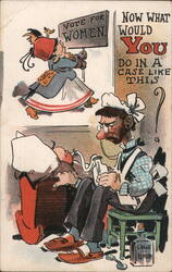 Anti Suffrage Postcard - Now What Would You Do? Postcard