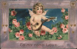 Cherubic Angel with Mandolin, Roses, "To my Fond Love" Postcard