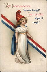 Let Independence Be Our Boast, Ever Mindful What It Cost Postcard