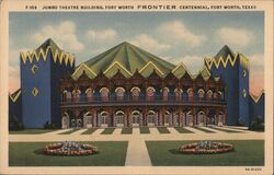 Jumbo Theatre Building, Fort Worth Frontier Centennial, Fort Worth, Texas Postcard