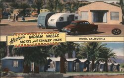 Indian Wells Motel and Trailer Park Indio, CA Postcard Postcard Postcard