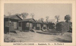 Watson's Log Cabins, Woodstock, VT, Route 4 Vermont Postcard Postcard Postcard