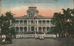 Annexation Day at the Palace, Honolulu, Hawaii Postcard Postcard Postcard