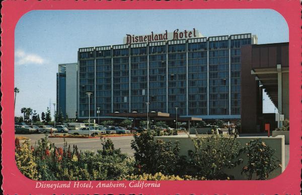 Disneyland Hotel Anaheim, CA Postcard