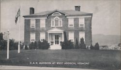 D.A.R. Mansion, West Addison, VT Vermont Postcard Postcard Postcard