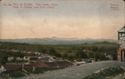 Pico de Orizaba from Jalapa, Mexico Postcard