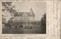 Elmhurst Academy, St. Helena, CA Saint Helena, CA Postcard Postcard Postcard