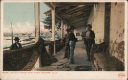 The Old Custom House Porch, Monterey, CA Postcard