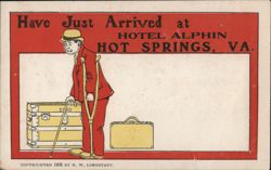 Have Just Arrived at Hotel Alphin Hot Springs, VA Virginia Postcard Postcard Postcard