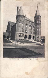 Fairfield County Court House, Bridgeport, CT Postcard