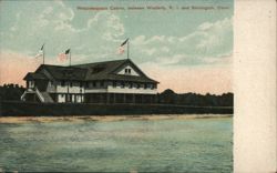 Wequetequock Casino, Westerly, RI and Stonington, CT Postcard