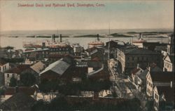 Steamboat Dock and Railroad Yard, Stonington, CT Postcard