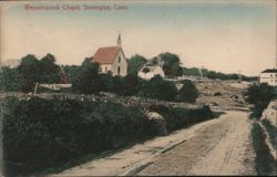 Wequetequock Chapel, Stonington, Conn. Postcard