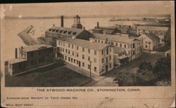 The Atwood Machine Co. Stonington, Conn. Postcard