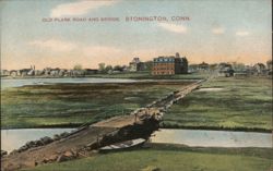 Old Plank Road and Bridge, Stonington, CT Postcard