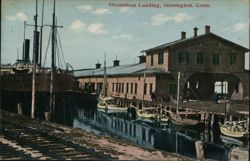 Steamboat Landing, Stonington, Conn. Postcard