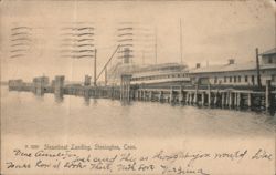 Steamboat Landing, Stonington, Conn. Postcard