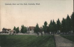 Centralia Hotel and City Park, Centralia, Washington Postcard