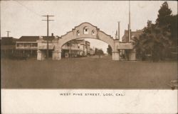 West Pine Street, Lodi, CA - Mission Revival Arch Postcard