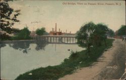 Old Bridge, View on Passaic River, Passaic, NJ Postcard