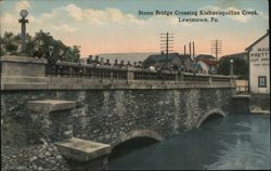 Stone Bridge Crossing Kishacoquillas Creek, Lewistown, PA Postcard