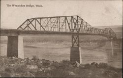 The Wenatchee Bridge, Wash. Postcard