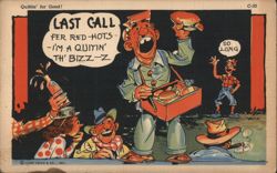 Last Call Fer Red Hots - I'm a Quittin' Th' Bizz-z Postcard