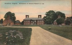 Stratford, Virginia Birthplace of General Robert E. Lee Postcard