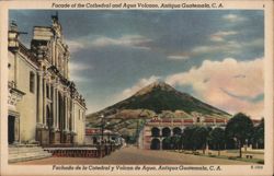 Facade of the Cathedral and Agua Volcano, Antigua Guatemala Postcard