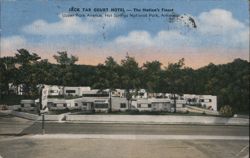 Jack Tar Court Hotel - The Nation's Finest, Hot Springs, AR Postcard