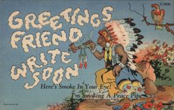 Greetings Friend Write Soon - Native American Smoking Peace Pipe Postcard