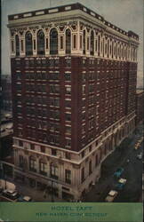 Hotel Taft, New Haven, Connecticut Postcard