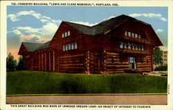 Forestry Building "Lewis And Clark Memorial " Postcard