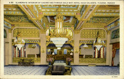 Elaborate Interior Of Casino And Famous Gold Bar, Hotel Agua Caliente Tijuana, Mexico Postcard Postcard