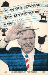 George H. W. Bush I'm An Old Cowhand From Kennebunkport Maine Postcard