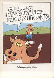 Calves Can Be So Cruel - Funny Cow Cartoon Postcard Chicago, IL Cartoons Leigh Rubin Postcard Postcard